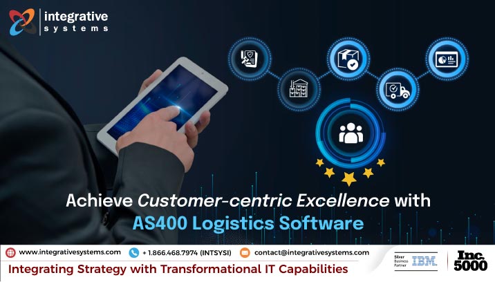 Achieve Customer-centric Excellence with AS400 Logistics Software