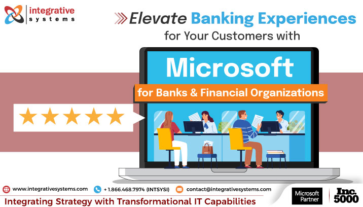 Elevate Banking Experiences for Your Customers with Microsoft for Banks & Financial Organizations