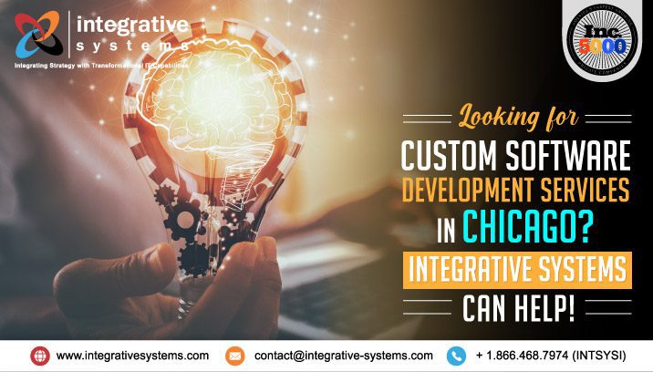 Looking for Custom Software Development Services in Chicago Integrative Systems can Help!