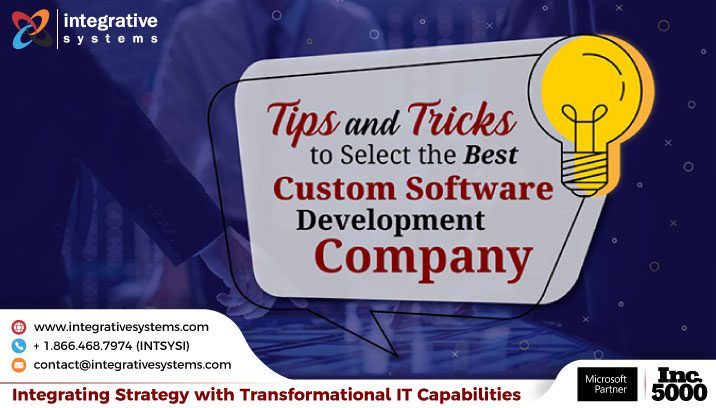 Tips and Tricks to Select the Best Custom Software Development Company